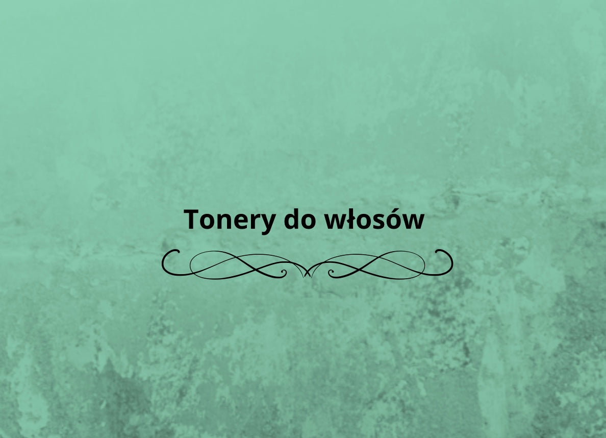Tonery do włosów